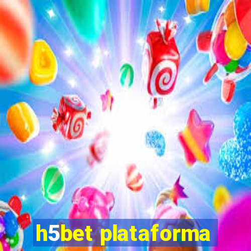 h5bet plataforma